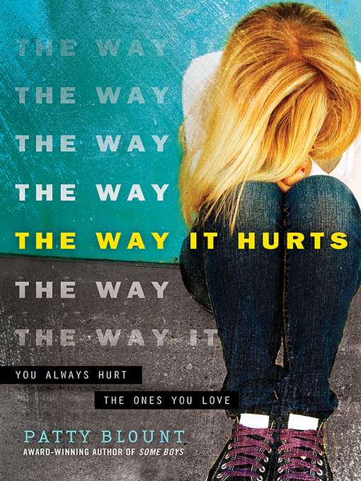 Title details for The Way It Hurts by Patty Blount - Available